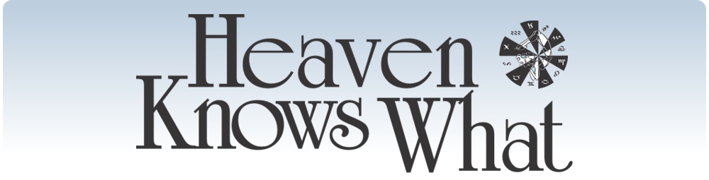 Heaven Knows What